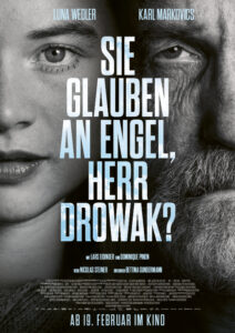 SIE GLAUBEN AN ENGEL, HERR DROWAK?